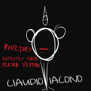 Claudio Iacono - Raveryard [Sheeva Records]