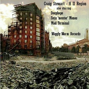 Craig Stewart - H II Region [Wiggly Worm Records]
