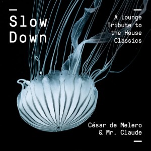 César De Melero & Mr. Claude - Slow Down [Essential Records]