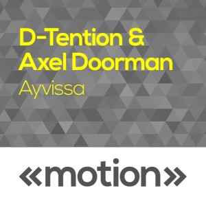 D-Tention & Axel Doorman - Ayvissa [motion]