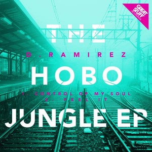 D.Ramirez - The Hobo Jungle EP [Great Stuff]