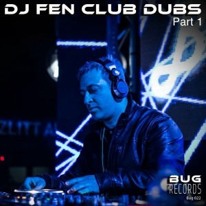 DJ Fen - Club Dubs, Pt. 1 [Bug Records]