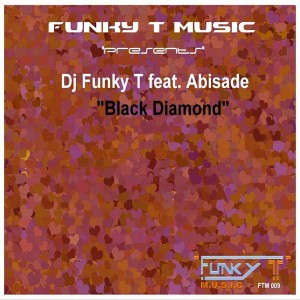 DJ Funky T feat. Abisade - Black Diamond [Funky T Music]