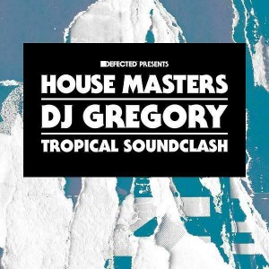 DJ Gregory - Tropical Soundclash [House Masters]