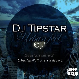 DJ Tipstar - Urban Feel EP [Deep Resolute (PTY) LTD]