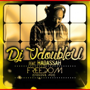 DJ VdoubleU - Freedom (feat. Hadassah) [Ayoba Entertainment]