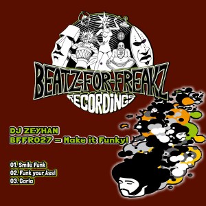 DJ Zeyhan - Make It Funky! [Beatz for Freakz Recordings]