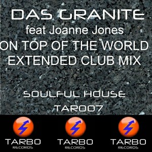 Das Granite feat.Joanne Jones - On Top of The World (Ext Club Mix) [Tarbo Records]