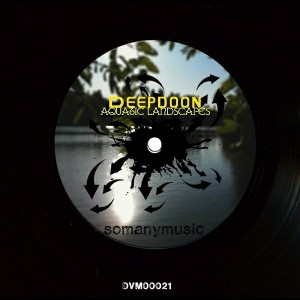 Deepdoon - Aquatic Landscapes [somanymusic]