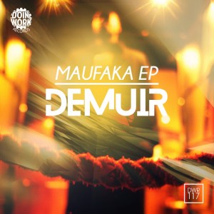 Demuir - Maufakas EP [Doin Work Records]