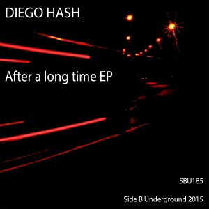 Diego Hash - After A Long Time EP [Side B Underground]