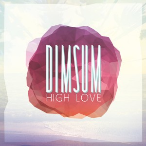 Dim Sum - High Love [Soundress]