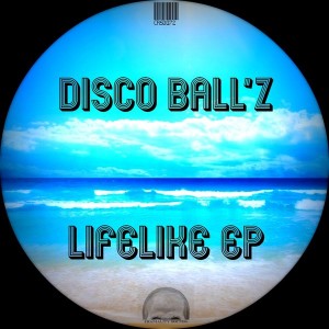 Disco Ball'z- Lifelike EP [Craniality Sounds]