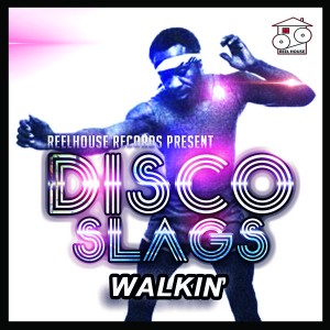 Disco Slags - Walkin' [REELHOUSE RECORDS]