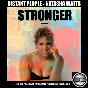 Distant People feat. Natasha Watts - Stronger (The Remixes) [Soulful Evolution]