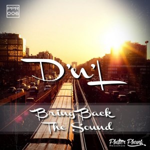 D'n'L - Bring Back The Sound [Philter Phunk Records]