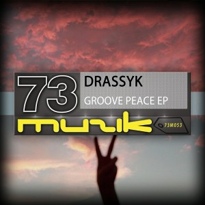 Drassyk - Groove Peace EP [73 Muzik]