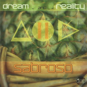 Dream and Reality - Sabroso [The Deep Records]