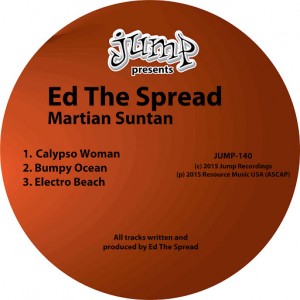 Ed The Spread - Martian Suntan [Jump Recordings]