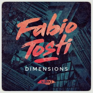 Fabio Tosti - Dimensions EP [Salted Music]
