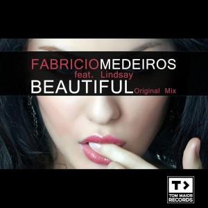 Fabricio Medeiros feat. Lindsay - Beautiful [Tom Maior Records]