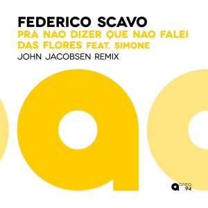 Federico Scavo feat. Simone - Pra Não Dizer Que Não Falei das Flores [Area 94]