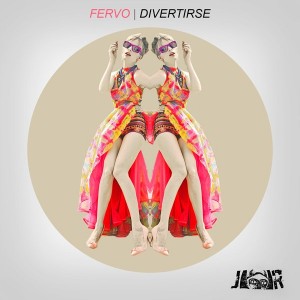 Fervo - Divertirse [Jambalay Records]