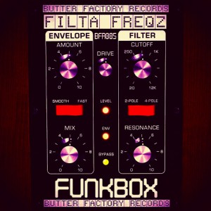 Filta Freqz - FunkBox EP [Butter Factory Records]