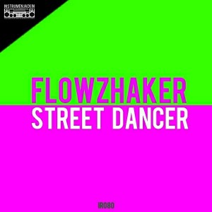 Flowzhaker - Street Dancer [Instrumenjackin Records]