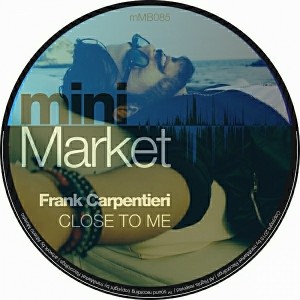 Frank Carpentieri - Close To Me [miniMarket]