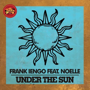Frank Iengo - Under The Sun Feat. Noelle [Double Cheese Records]