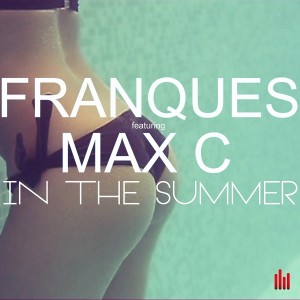 Franques feat. Max C - In the Summer [Future Soundz]