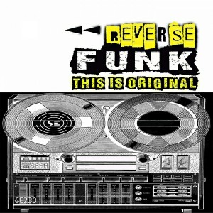 Funk ReverSe - This Is Original [Sound-Exhibitions-Records]