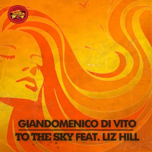 Giandomenico Di Vito - To The Sky Feat. Liz Hill [Double Cheese Records]