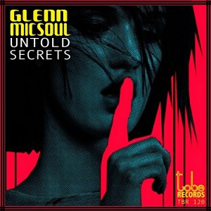 Glenn Micsoul - Untold Secrets [To Be Records]