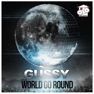 Gussy - World Go Round [REELHOUSE RECORDS]
