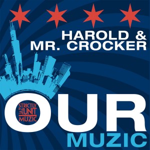 Harold and Mr Crocker - Our Muzic [Strictly Jaz Unit Muzic]