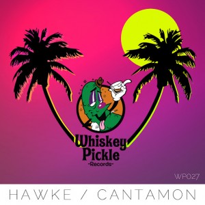 Hawke - Cantamon [Whiskey Pickle]