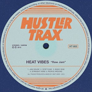 Heat Vibes - Raw Jam [Hustler Trax]