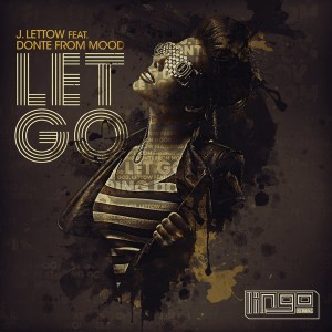 J. Lettow feat. Donte - Let Go [Lingo Recordings]