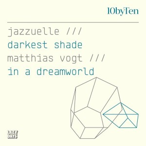 Jazzuelle, Matthias Vogt - 10 by Ten (Jazzuelle__Matthias Vogt) [Lazy Days Recordings]