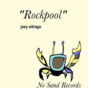Joey Witrago - Rockpool [No Sand Records]