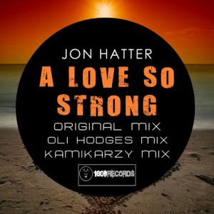 Jon Hatter - A Love So Strong [18-09 Records]