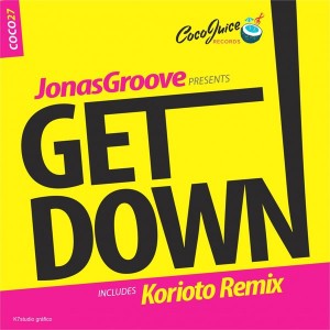 Jonas Groove - Get Down [CocoJuice Records]