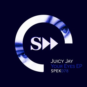 Juicy Jay - Your Eyes EP [SpekuLLa Records]