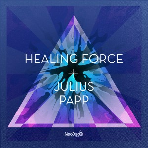 Julius Papp - Healing Force [NeoDisco]