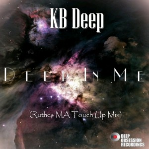 KB Deep - Deep In Me (Ruthes MA Touchup Remix) [Deep Obsession Recordings]