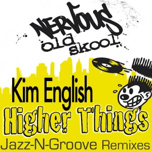 Kim English - Higher Things [Nervous]