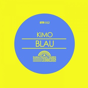 Kimo - Blau [Sumateran Tigers Records]