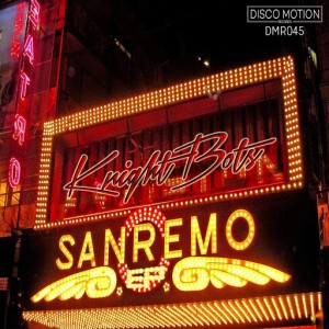Knightbots - San Remo EP [Disco Motion Records]